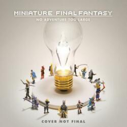 Miniature Final Fantasy - Square Enix, Tatsuya Tanaka (ISBN: 9781506713533)