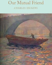Our Mutual Friend - Charles Dickens (ISBN: 9781529011746)