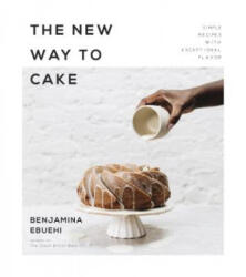 New Way to Cake - Benjamina Ebuehi (ISBN: 9781624148675)