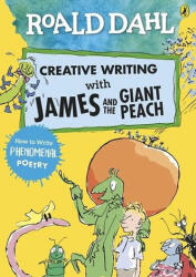 Roald Dahl: Creative Writing With James and the Giant Peach - How to Write Phenomenal Poetry (ISBN: 9780241384626)