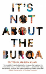 It's Not About the Burqa - Mariam Khan (ISBN: 9781509886425)