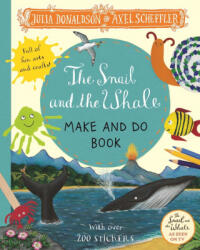 Snail and the Whale Make and Do Book - Julia Donaldson (ISBN: 9781529023817)