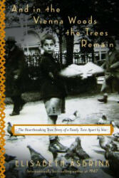 And In The Vienna Woods The Trees Remain - Elisabeth Asbrink, Saskia Vogel (ISBN: 9781590519172)
