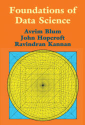 Foundations of Data Science - Avrim Blum, John Hopcroft, Ravi Kannan (ISBN: 9781108485067)
