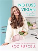 No Fuss Vegan - Everyday Food for Everyone (ISBN: 9781844884193)