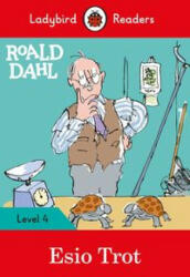 Ladybird Readers Level 4 - Roald Dahl - Esio Trot (ISBN: 9780241367896)