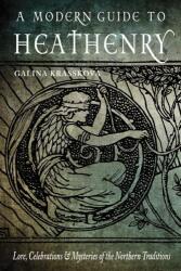 A Modern Guide to Heathenry (ISBN: 9781578636785)