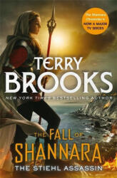 Stiehl Assassin: Book Three of the Fall of Shannara - Terry Brooks (ISBN: 9780356510231)