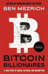 Bitcoin Billionaires : A True Story of Genius, Betrayal and Redemption (ISBN: 9781408711910)