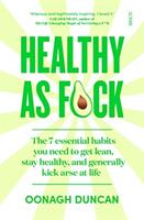 Healthy As F*ck - Oonagh Duncan (ISBN: 9781912854844)
