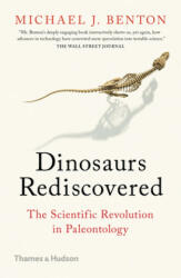 Dinosaurs Rediscovered - MICHAEL J. BENTON (ISBN: 9780500295533)