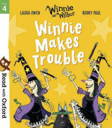 Read with Oxford: Stage 4: Winnie and Wilbur: Winnie Makes Trouble - Laura Owen (ISBN: 9780192773739)