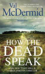 How the Dead Speak - Val McDermid (ISBN: 9780751576931)
