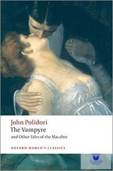 The Vampyre and Other Tales of the Macabre (ISBN: 9780199552412)