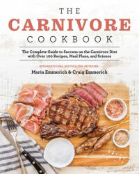 Carnivore Cookbook - Maria Emmerich, Craig Emmerich (ISBN: 9781628603941)
