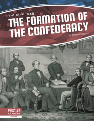 The Formation of the Confederacy (ISBN: 9781644930816)