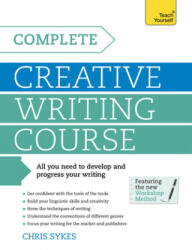 Complete Creative Writing Course - Chris Sykes (ISBN: 9781529352467)