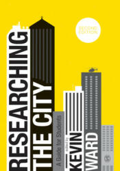 Researching the City - Kevin Ward (ISBN: 9781529700961)