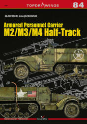 Armored Personnel Carrier M2/M3/M4 Half-Track - Zajaczkowski, Slawomir (ISBN: 9788366148604)