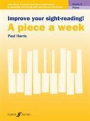 Improve your sight-reading! A piece a week Piano Grade 6 (ISBN: 9780571541393)