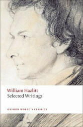 Selected Writings - William Hazlitt (ISBN: 9780199552528)