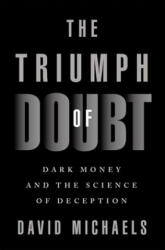 Triumph of Doubt - David Michaels (ISBN: 9780190922665)