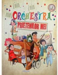 Orchestra prietenilor mei (ISBN: 9786060240532)