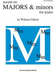 Accent on Majors & Minors: Early Intermediate Level - William Gillock (ISBN: 9781458411587)