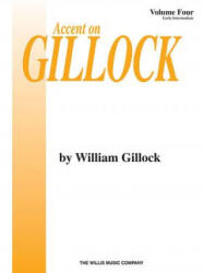 ACCENT ON GILLOCK VOL 4 PF BK - William Gillock (ISBN: 9780877180791)