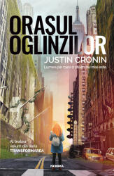 Orasul oglinzilor (Trilogia Transformarea, partea a III-a) - Justin Cronin (2020)