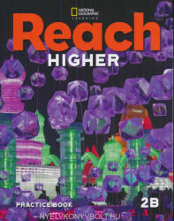 Nancy Frey, Lada Kratky, Nonie K. Lesaux, Deborah J. Short, Sylvia Linan Thompson, Jennifer D. Turner: Reach Higher 2B Practice Book (ISBN: 9780357366844)