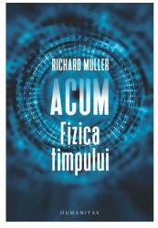 Acum. Fizica timpului - Richard Muller (ISBN: 9789735065706)