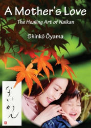 Mother's Love - Shungetsu Zendo, Seigo Katsu (ISBN: 9781916186118)