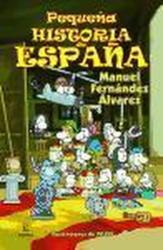 Pequena historia de Espana - Manuel Fernandez Alvarez, ulius (ISBN: 9788467018479)