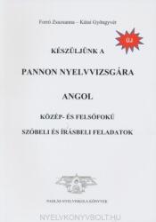 Készüljünk a Pannon Nyelvvizsgára - Angol - Közép- és Felsőfokú Szóbeli és Írásb (ISBN: 9789639805132)