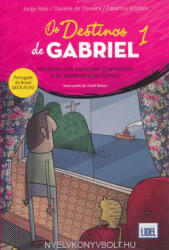 Jorge Reis, Daniele de Oliveira, Catarina Stichini: Os Destinos de Gabriel 1: Historias com exercicios (ISBN: 9789897522529)