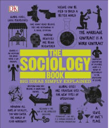 The Sociology Book: Big Ideas Simply Explained - Sarah Tomley, Mitchell Hobbs (ISBN: 9781465478542)