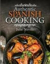 Authentic Spanish Cooking (ISBN: 9781526752598)