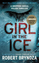The Girl in the Ice - Robert Bryndza (ISBN: 9781538730171)
