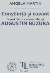 Conştiinţă şi cuvânt. Eseuri despre romanele lui Augustin Buzura (ISBN: 9786067974539)