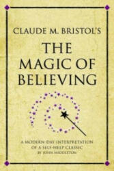 Claude M. Bristol's The Magic of Believing (ISBN: 9781906821326)