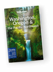 Lonely Planet Washington, Oregon & the Pacific Northwest - Lonely Planet (ISBN: 9781787013643)