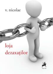 Loja dezaxaților (ISBN: 9786060231318)