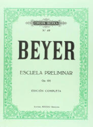 Escuela preliminar op. 101 - FERDINAND BEYER (2010)
