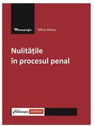 Nulitățile în procesul penal (ISBN: 9786062713966)