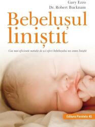 Bebelușul liniștit. Cea mai eficientă metodă de a-i oferi bebelușului un somn liniștit (ISBN: 9789734729470)