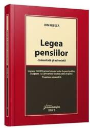 Legea pensiilor comentata si adnotata - Ion Rebeca (ISBN: 9786062713935)