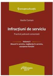 Infracțiuni de serviciu. Practică judiciară comentată Vol. I (ISBN: 9786062713959)