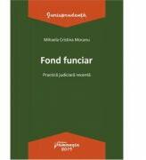 Fond funciar. Practica judiciara recenta - Mihaela Cristina Mocanu (ISBN: 9786062713850)