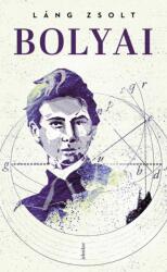 Láng Zsolt - Bolyai - puha kötés (2020)
